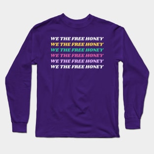 We the free honey Long Sleeve T-Shirt